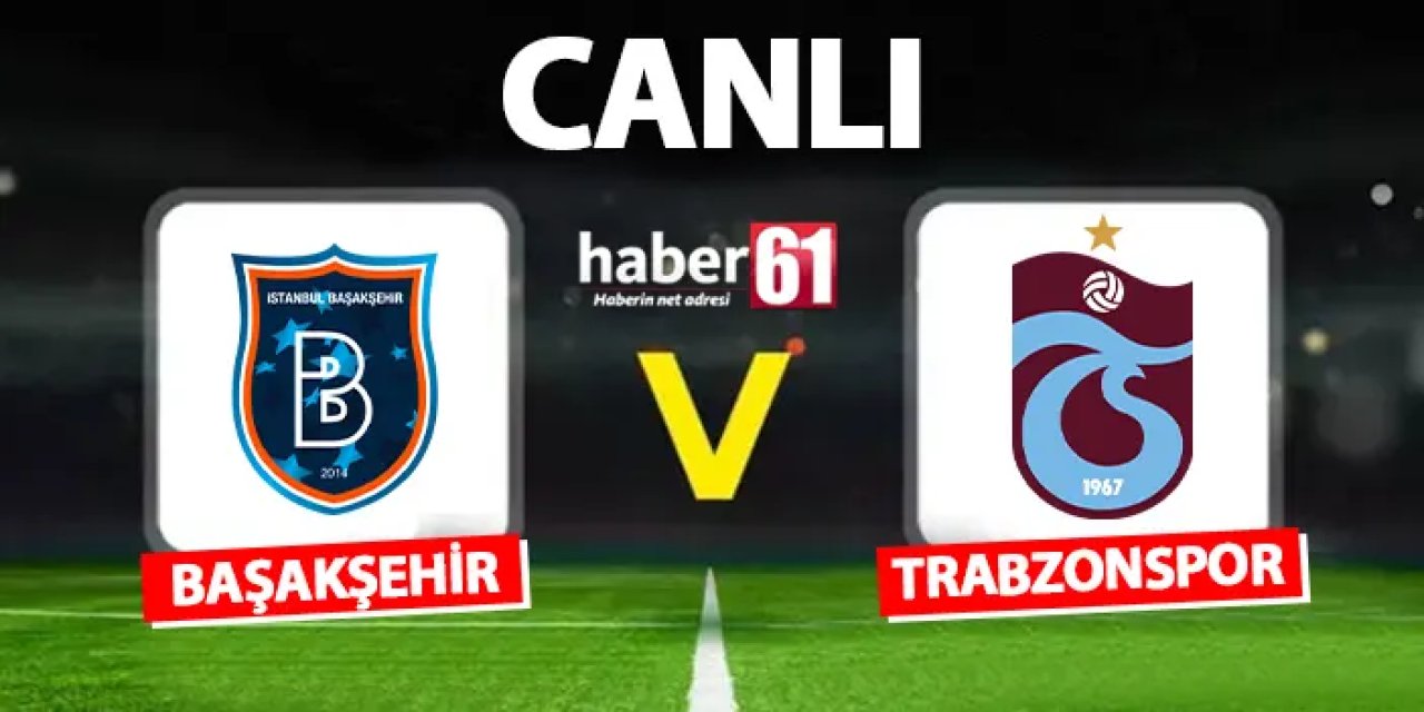Trabzonspor, Başakşehir'e konuk oluyor. 15.03.2025