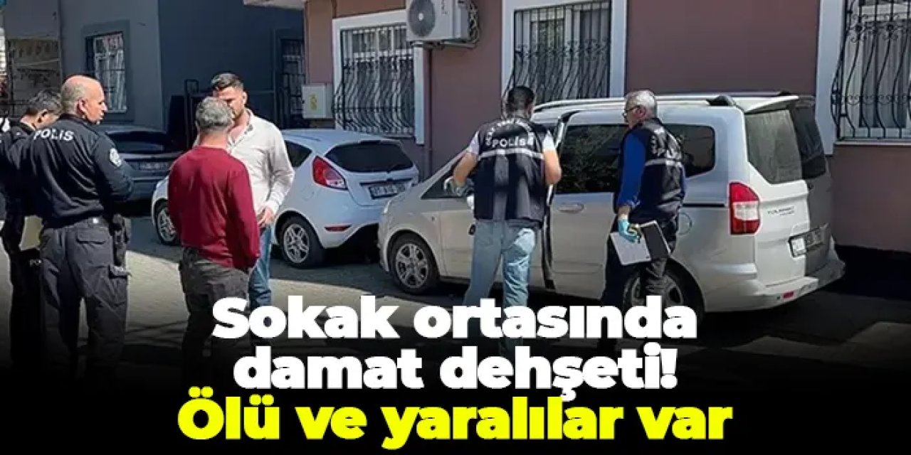 Adana'da sokak ortasında damat dehşeti! Ölü ve yaralılar var