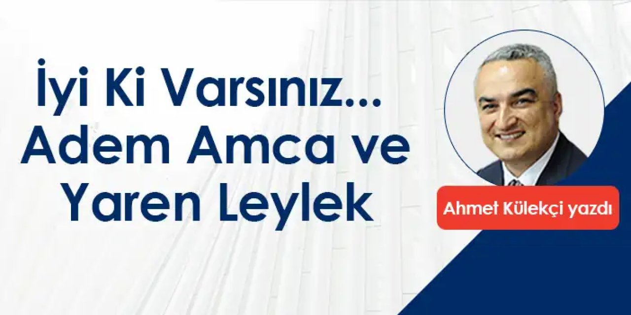 İyi Ki Varsınız... Adem Amca ve Yaren Leylek