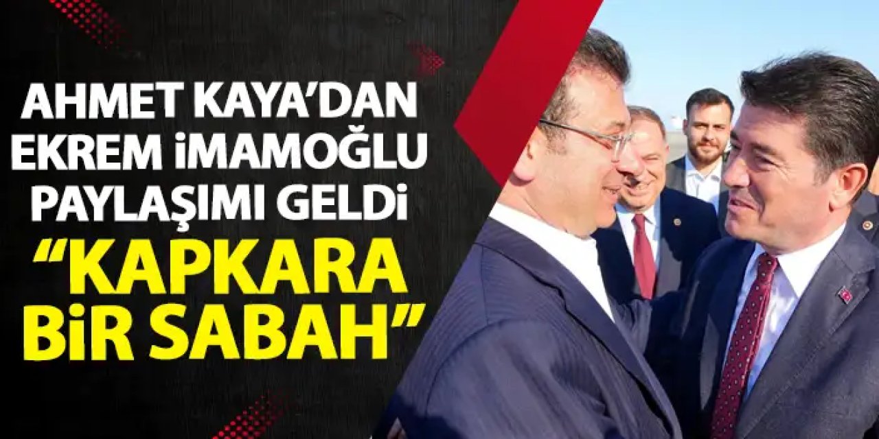Ortahisar Belediye Başkanı Ahmet Kaya'dan Ekrem İmamoğlu açıklaması "Kapkara bir sabaha uyandık"