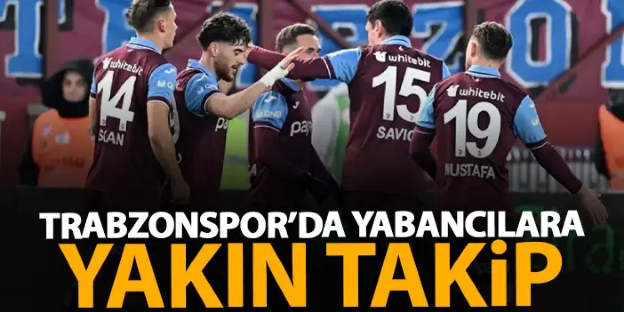 Trabzonspor'da Fatih Tekke'nin gözü yabancı oyuncularda!