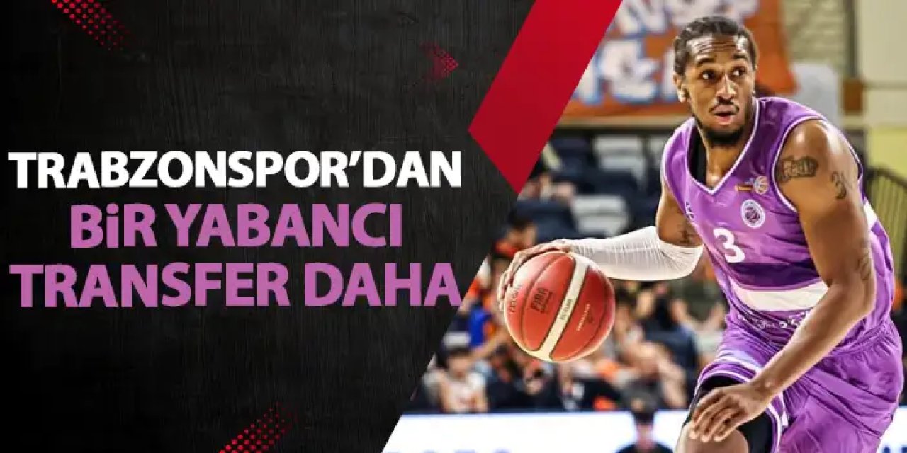 Trabzonspor'dan bir yabancı transfer daha