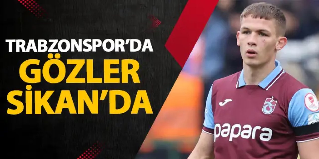 Trabzonspor'da gözler Sikan'da! Banza'nın yokluğunda