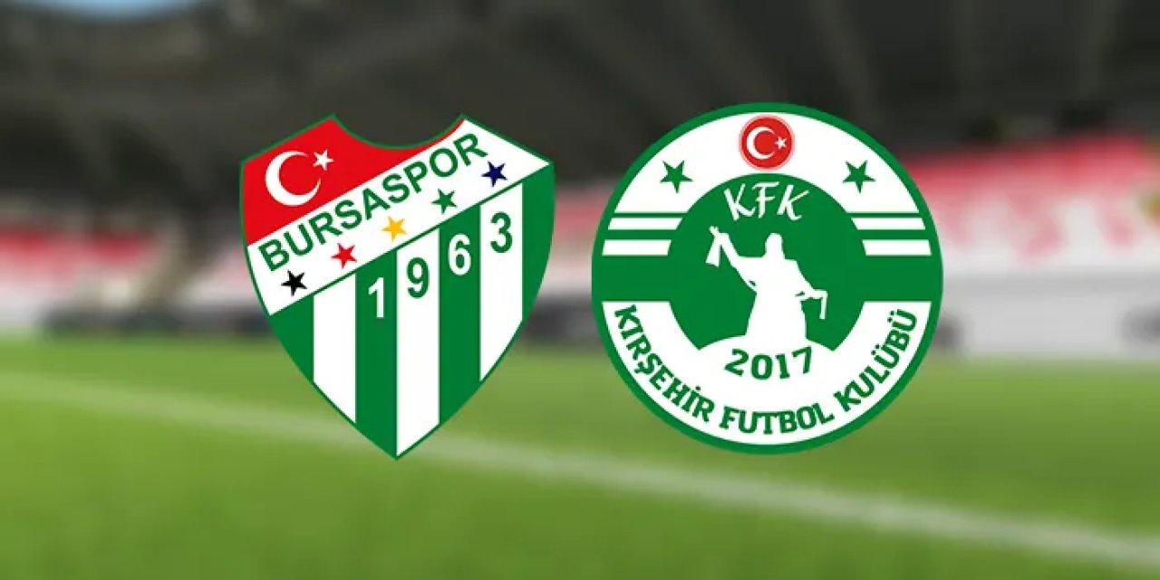 Bursaspor - Kırşehir Futbol SK: Üst sıralara tırmanma hedefi