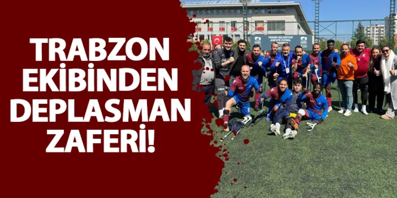 Trabzon ekibinden deplasman zaferi!