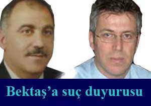 Bektaş'a suç duyurusu