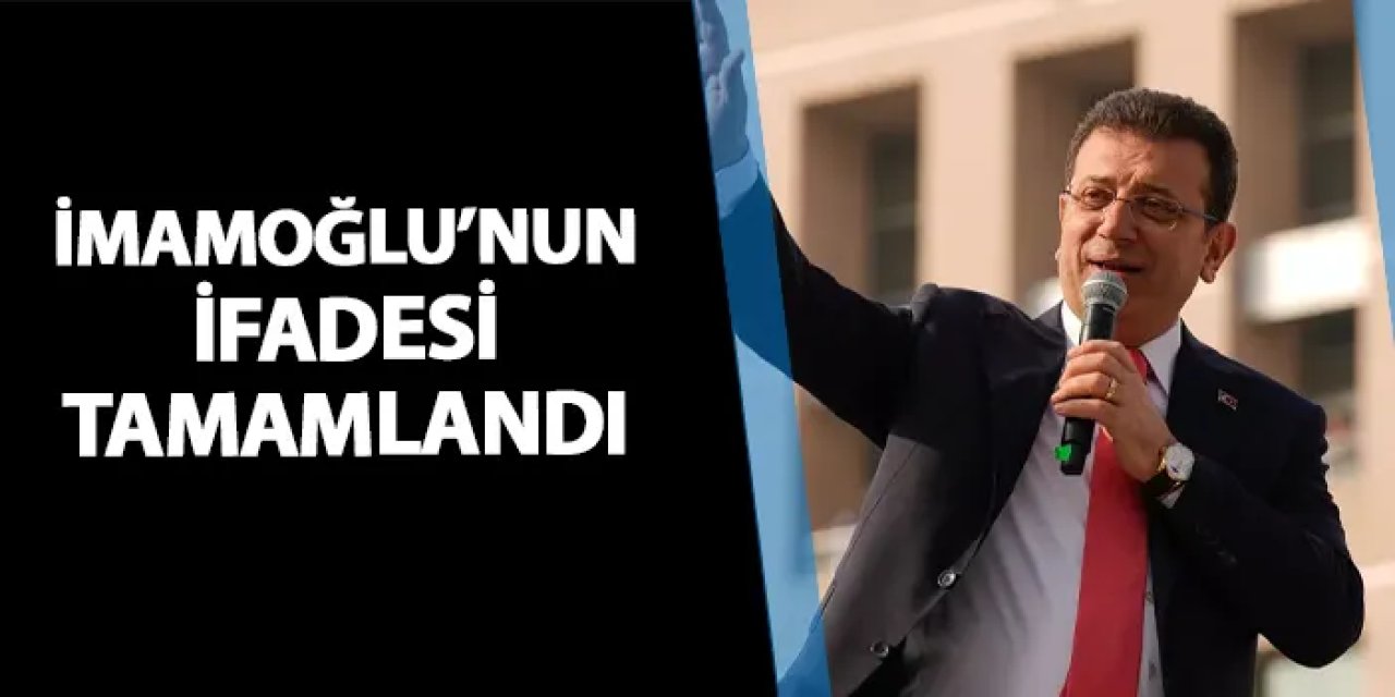 İBB'ye yönelik terör soruşturması: Ekrem İmamoğlu'nun ifadesi tamamlandı