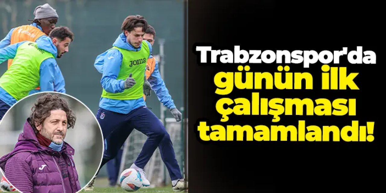 Trabzonspor'da günün ilk çalışması tamamlandı! Göztepe maçı hazırlıkları sürüyor