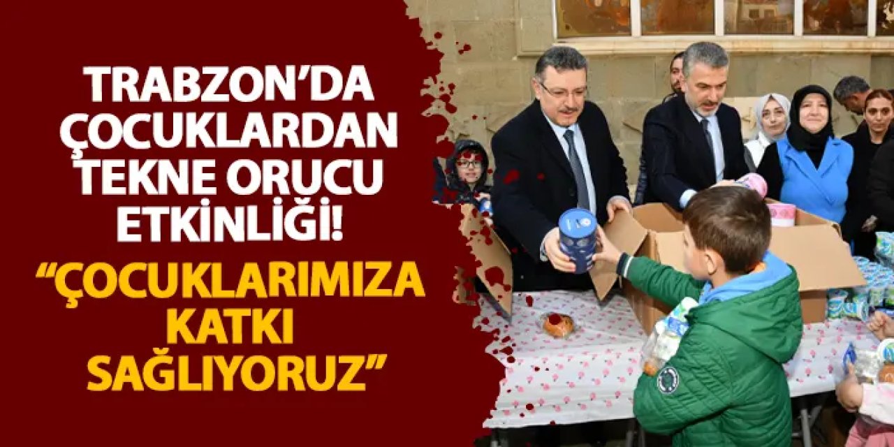 Trabzon’da çocuklardan tekne orucu etkinliği! “Çocuklarımıza katkı sağlıyoruz”