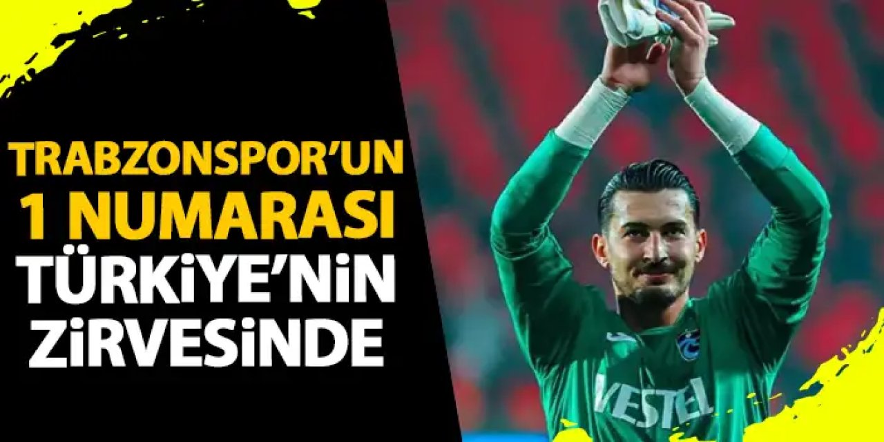 Trabzonspor'un '1 Numarası' Uğurcan Çakır, Türkiye'nin zirvesinde!