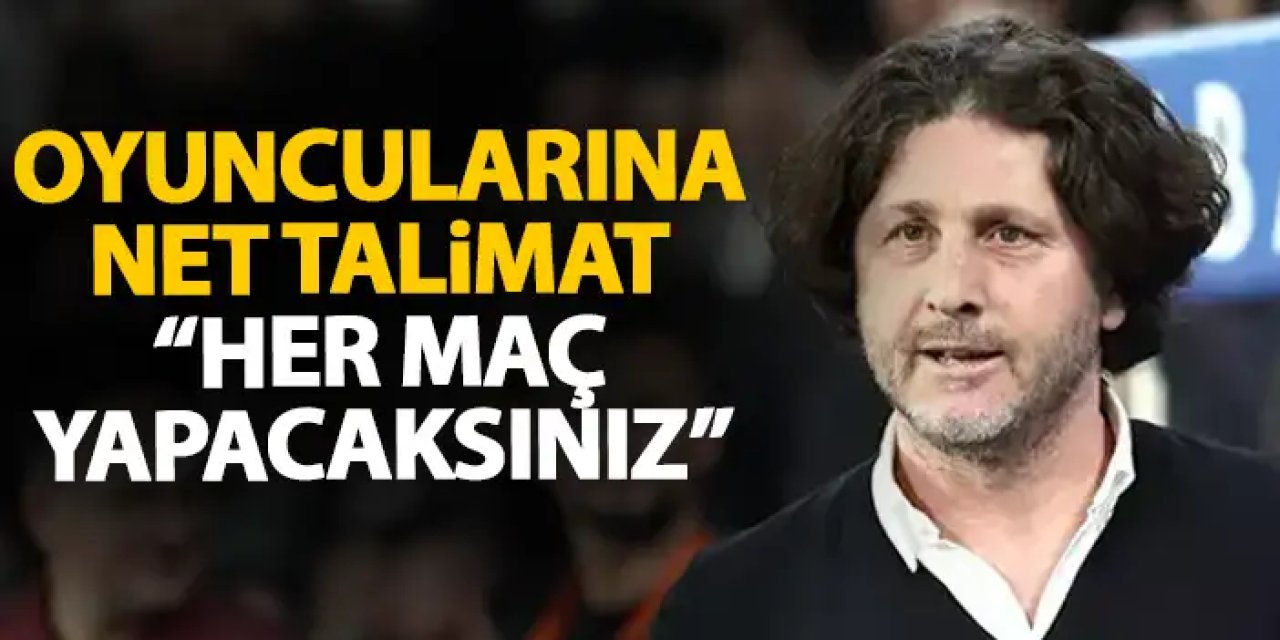 Fatih Tekke, oyuncularına talimat! "Her maç yapacaksınız"