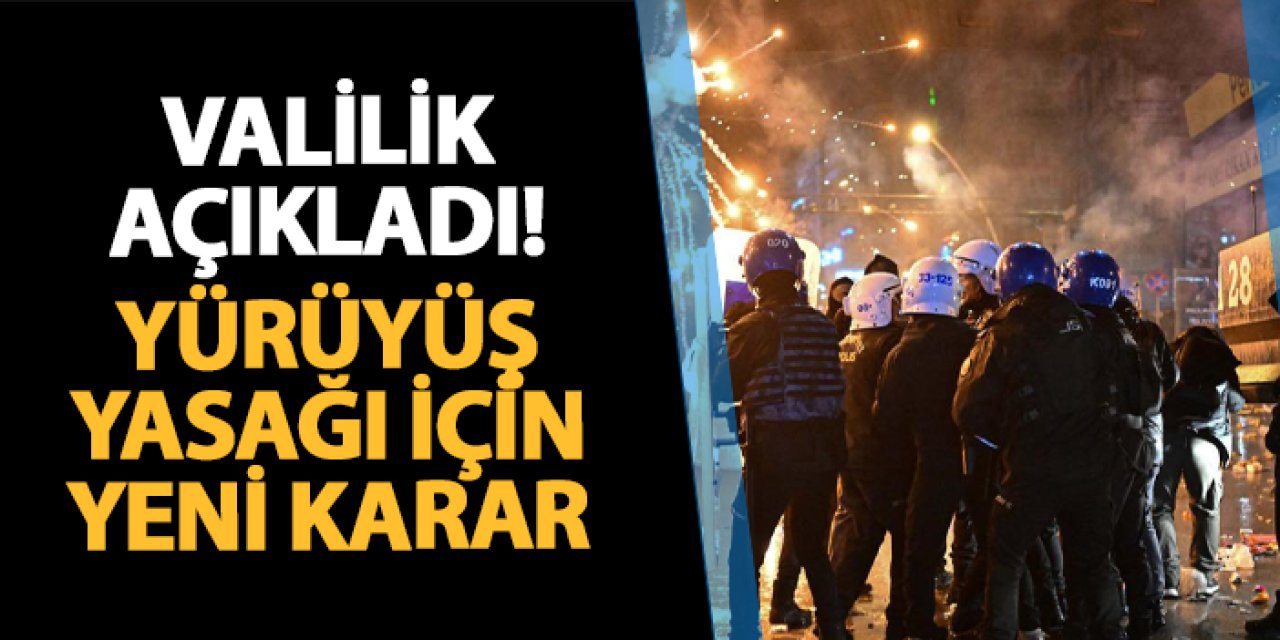 Ankara Valiliği'nden eylem yasağı için yeni karar!