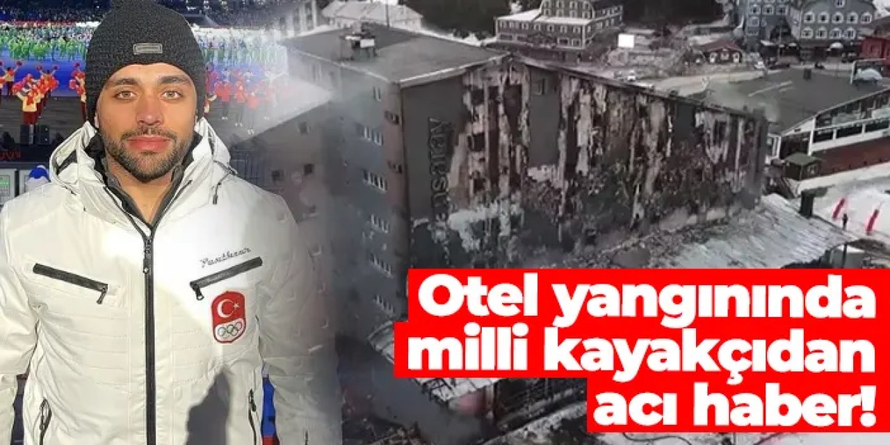 Uludağ’da kapatılan otelde faciaya uyanıldı: Milli kayakçı Berkin Usta ve babası Yahya Usta hayatını kaybetti