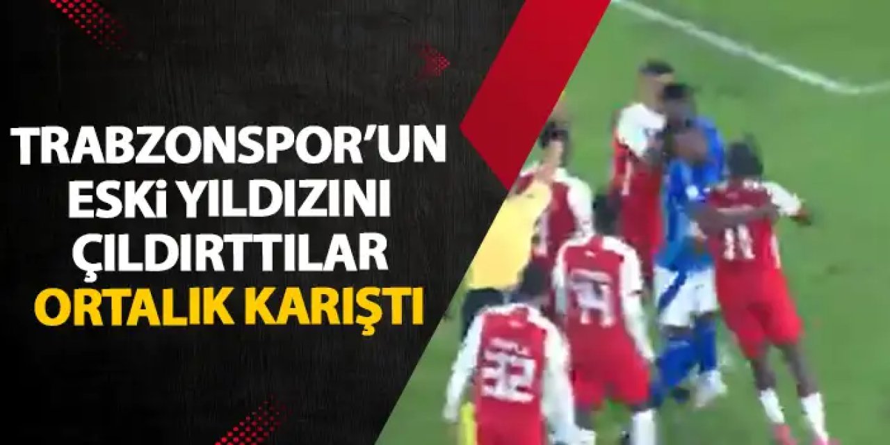 Trabzonspor'un eski yıldızını çıldırttılar! Rakibinin üzerine koştu ortalık karıştı