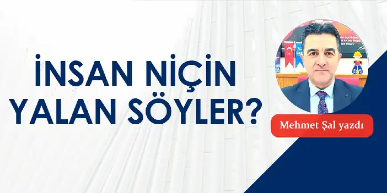 İnsan niçin yalan söyler