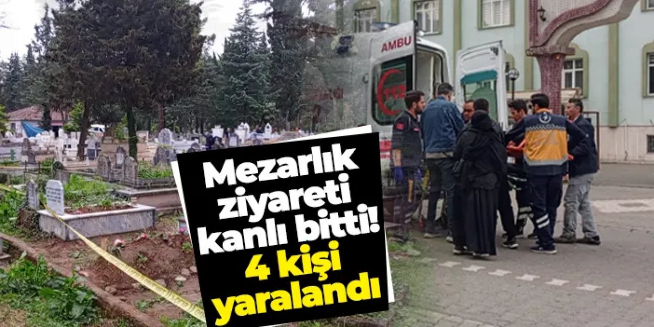 Samsun’da mezarlık ziyareti kanlı bitti: 4 kişi yaralandı