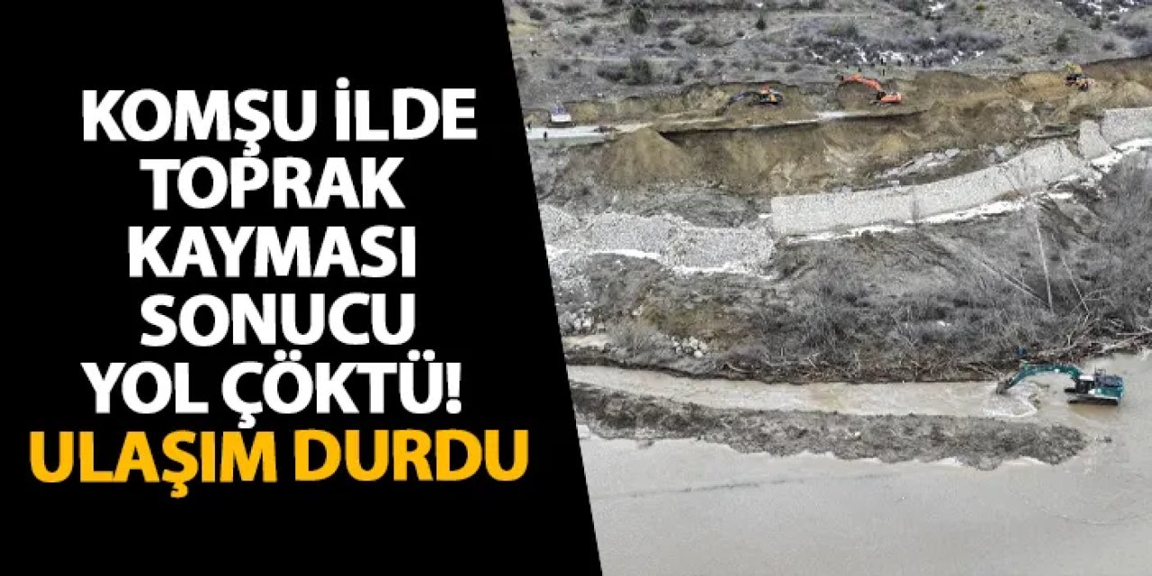 Gümüşhane’de toprak kayması sonucu yol çöktü! Ulaşım durdu