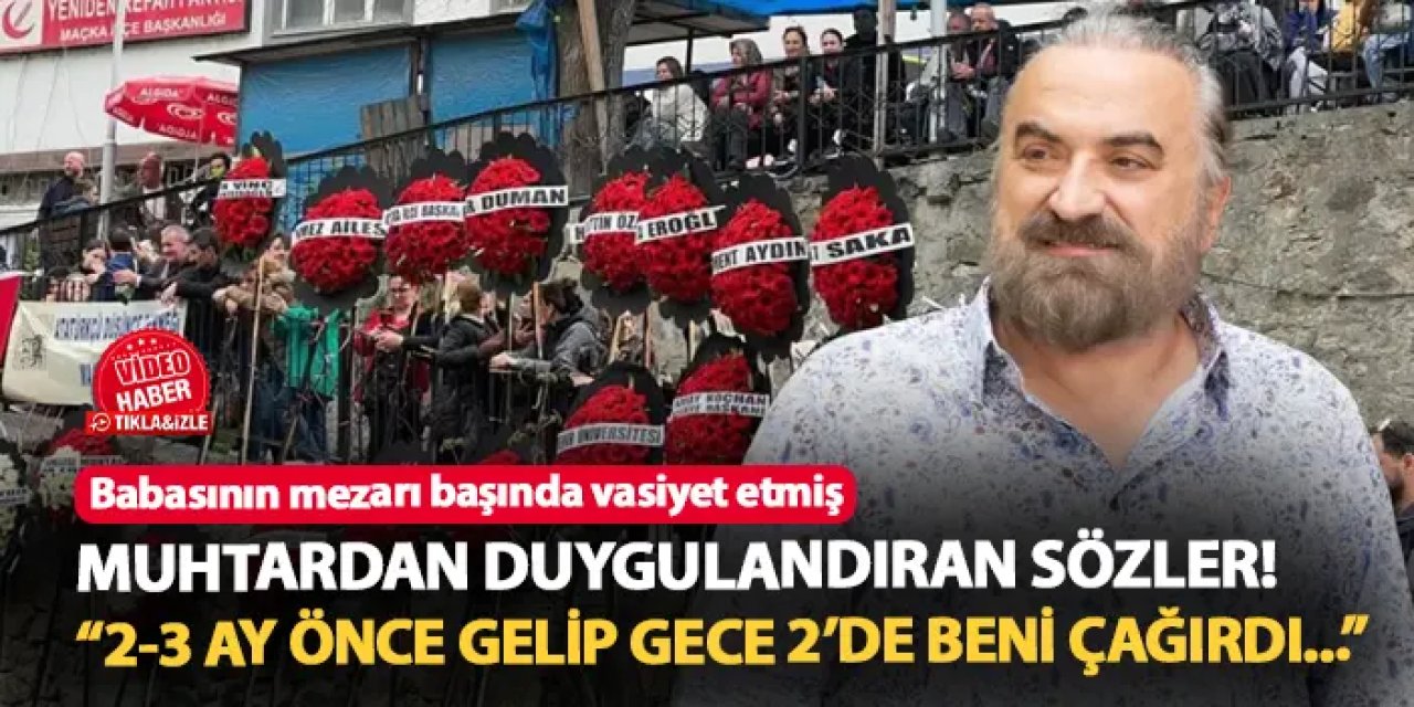 Maçka'da muhtardan duygulandıran Volkan Konak sözleri! "2-3 ay önce gelip gece 2'de beni çağırdı..."