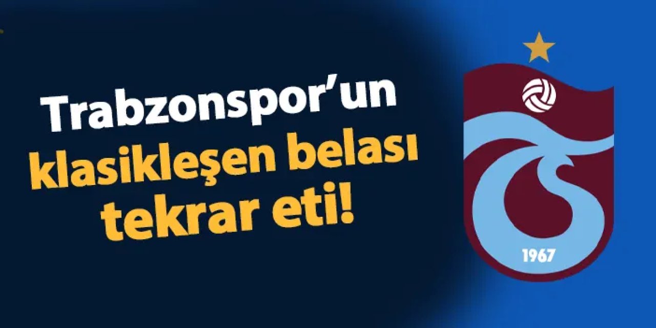 Trabzonspor'un klasikleşen belası tekrar etti! Bu kez Bardhi...