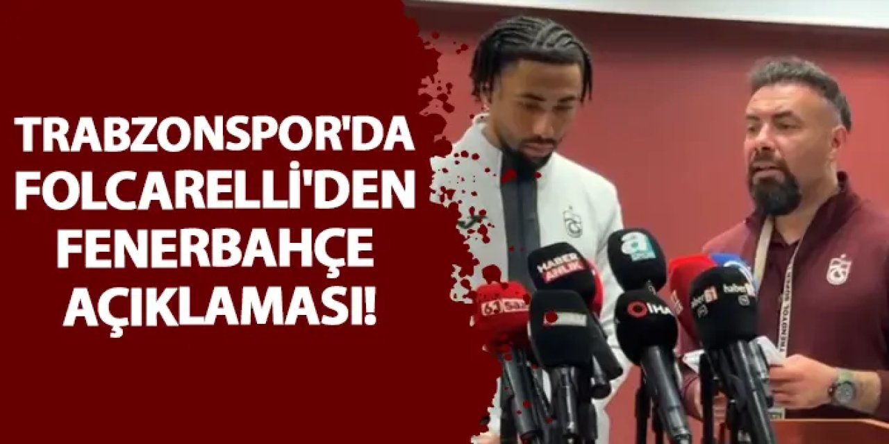 Trabzonspor'da Folcarelli'den Fenerbahçe açıklaması!