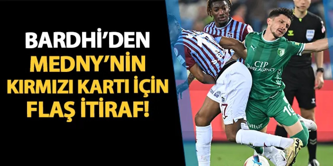 Bodrum FK'da Bardhi'den Mendy'nin kırmızı kartı için flaş itiraf!