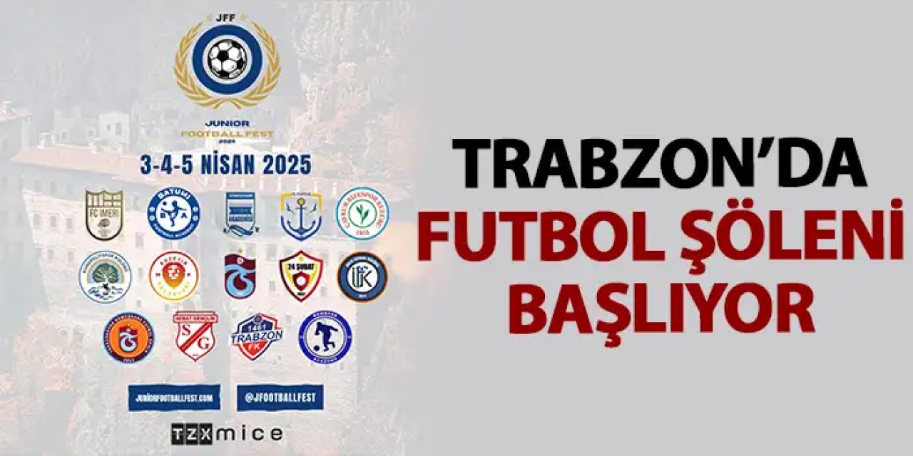 Junior Football Fest Trabzon’da Başlıyor !