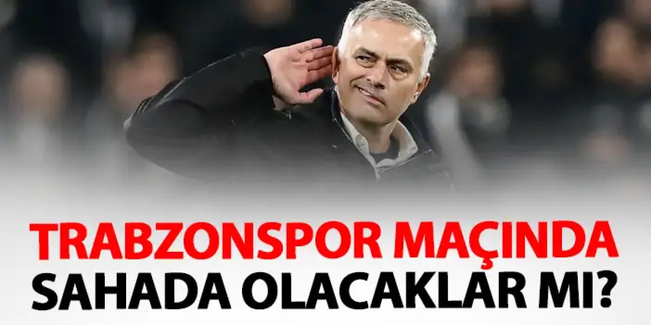 Fenerbahçe’de Mourinho, Mert Hakan Yandaş, Fred Trabzonspor Maçında Olacak mı?