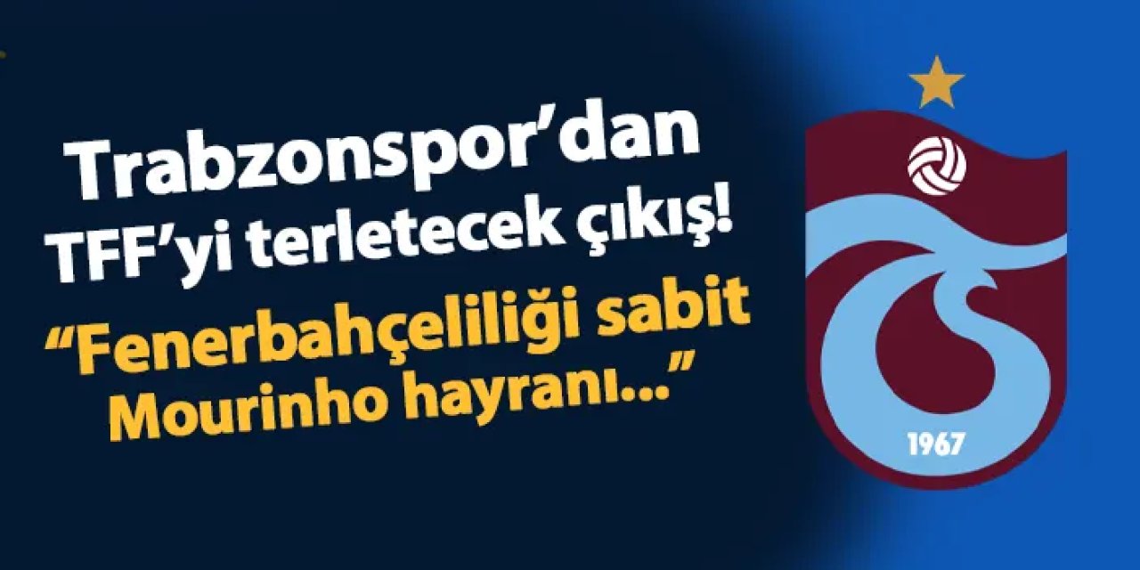 Trabzonsporlu yöneticiden TFF'yi terletecek çıkış! "Fenerbahçeliliği sabit, Mourinho hayranı..."