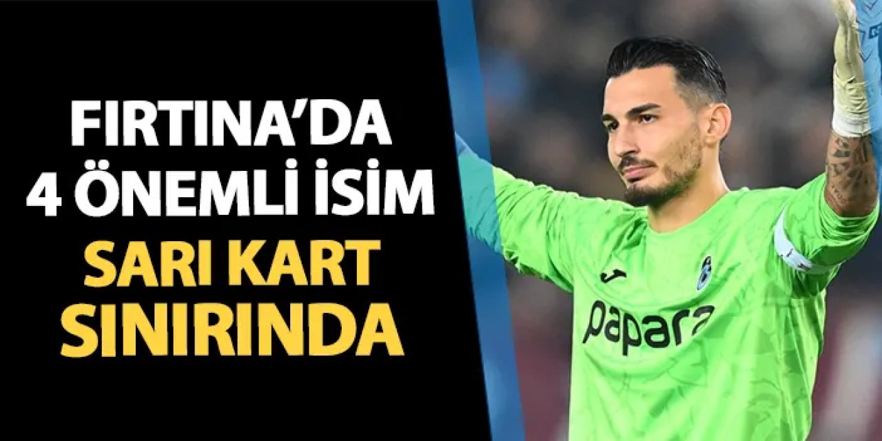 Trabzonspor'da 4 önemli isim kart sınırında