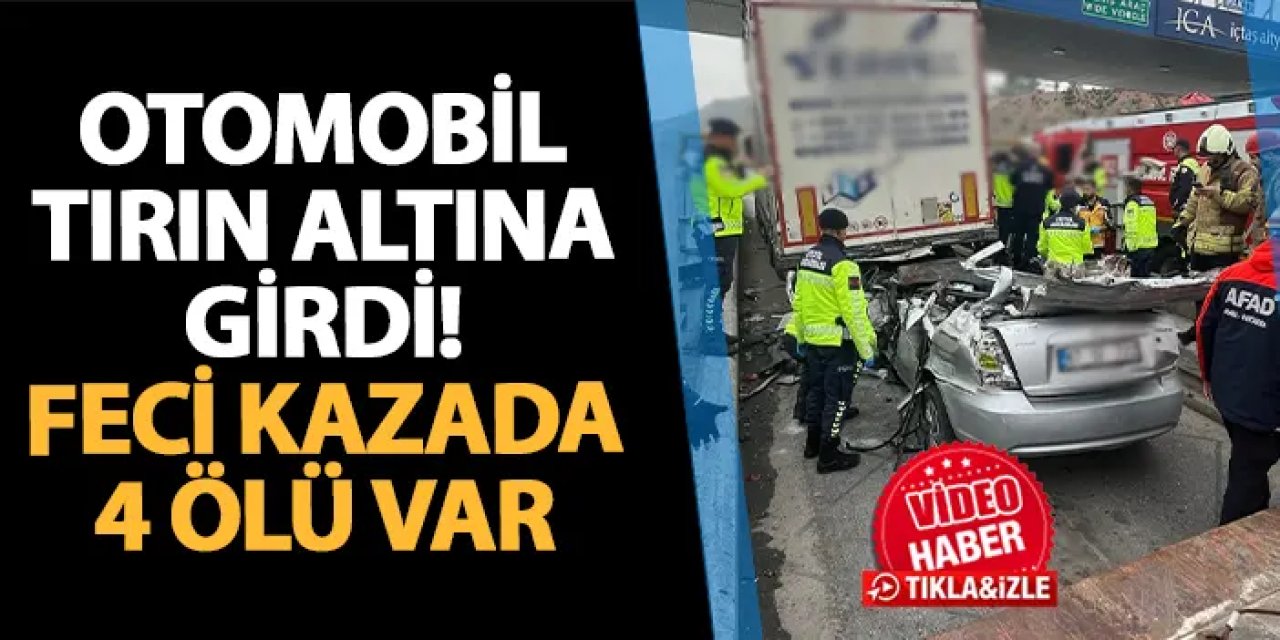 İstanbul Pendik'te otomobil tırın altına girdi! 4 ölü