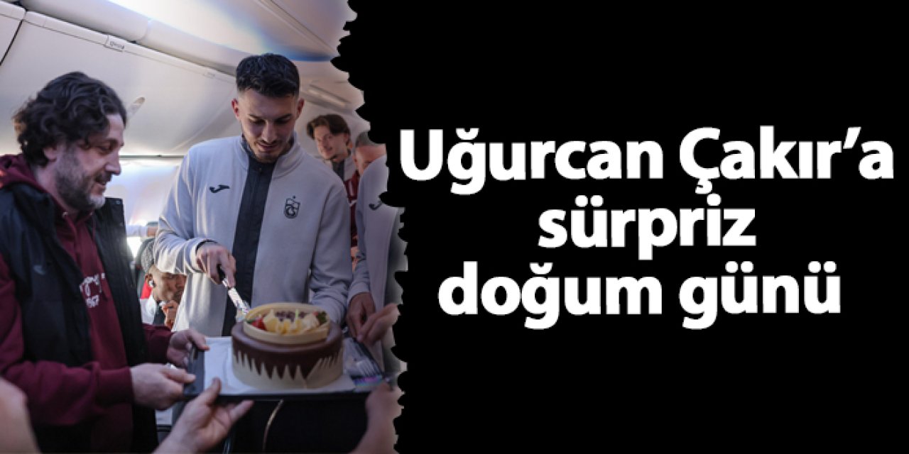 Trabzonspor’dan kaptan Uğurcan Çakır’a sürpriz doğum günü