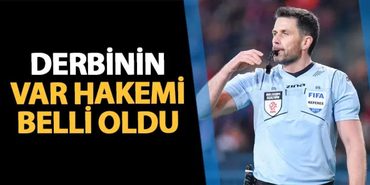 Fenerbahçe - Trabzonspor maçı VAR hakemi belli oldu