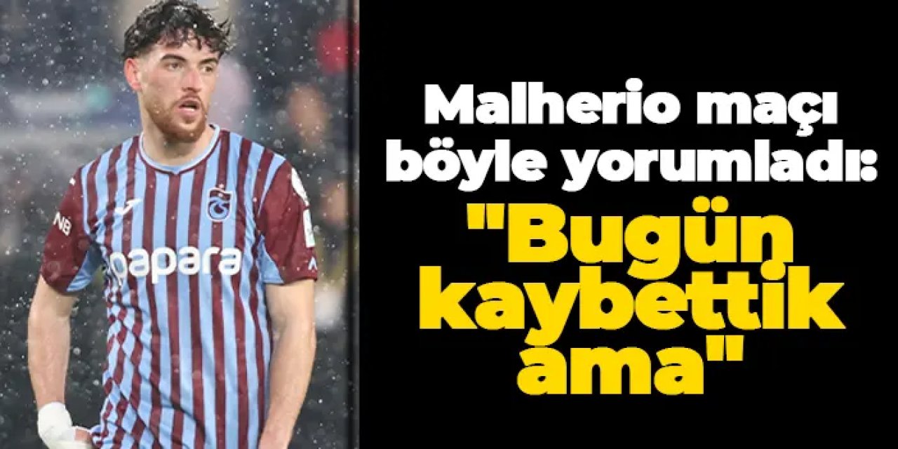 Trabzonspor'da Pedro Malherio maçı böyle yorumladı: "Bugün kaybettik ama..."