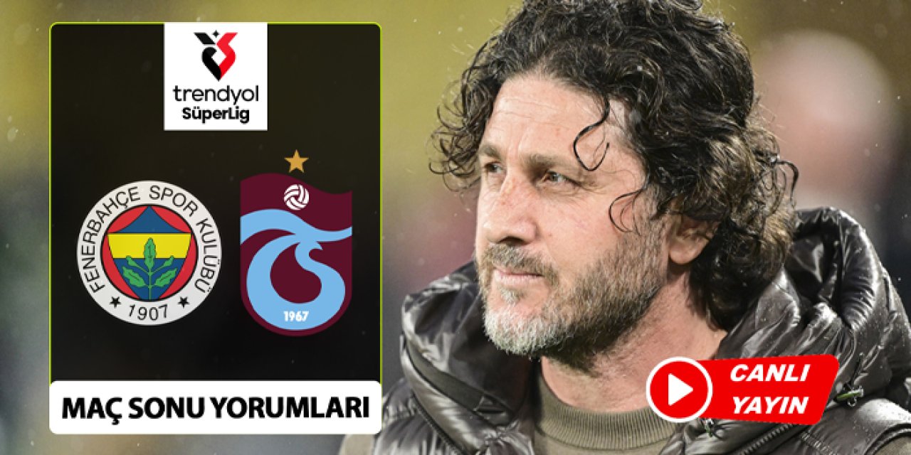 Fenerbahçe 4-1 Trabzonspor maç sonu yorumları