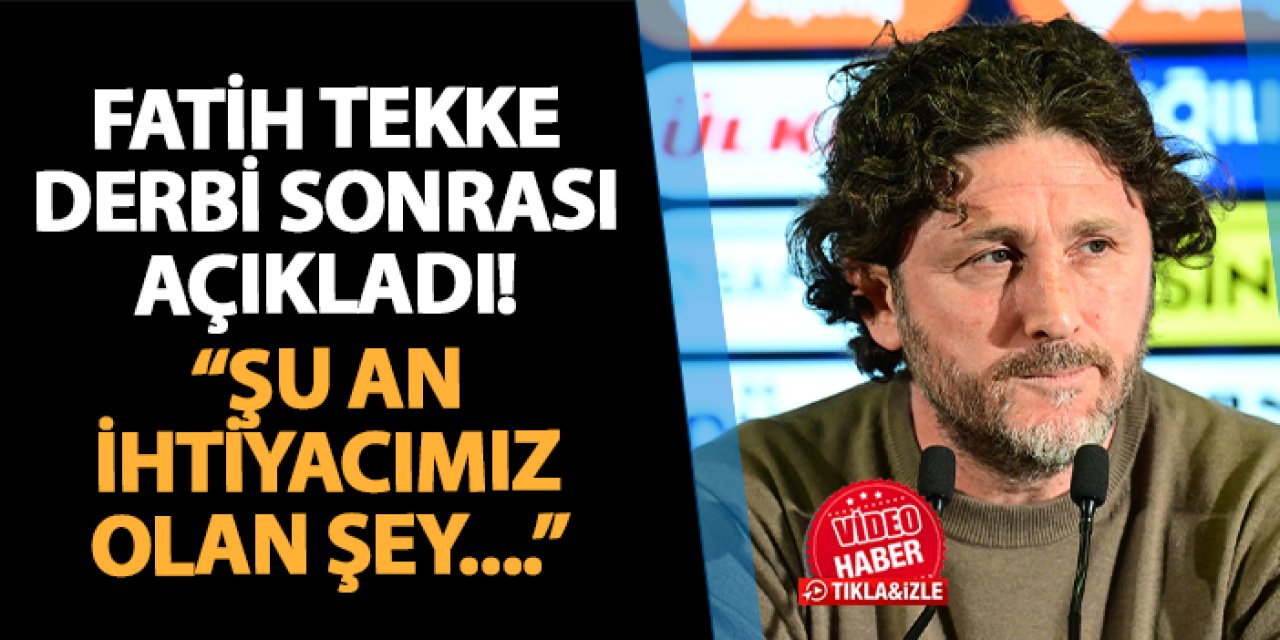 Fatih Tekke "oyuncularıma da söyledim" diyerek açıkladı! "Şu an ihtiyacımız olan şey..."