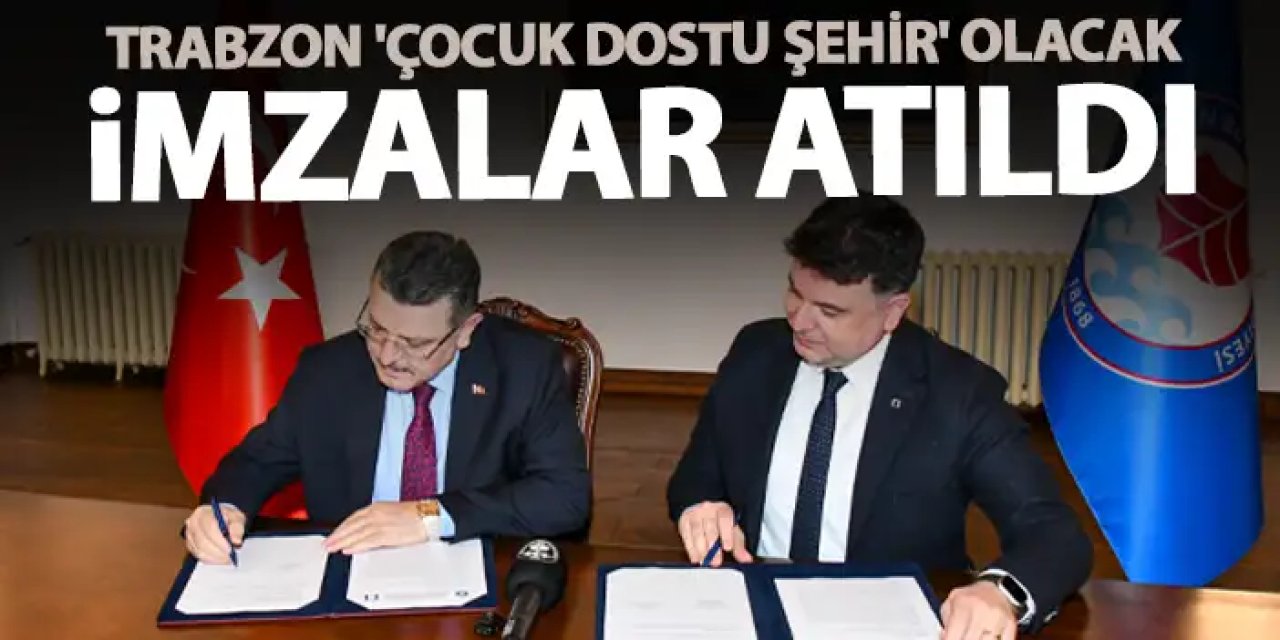 Trabzon 'Çocuk Dostu Şehir' Olacak