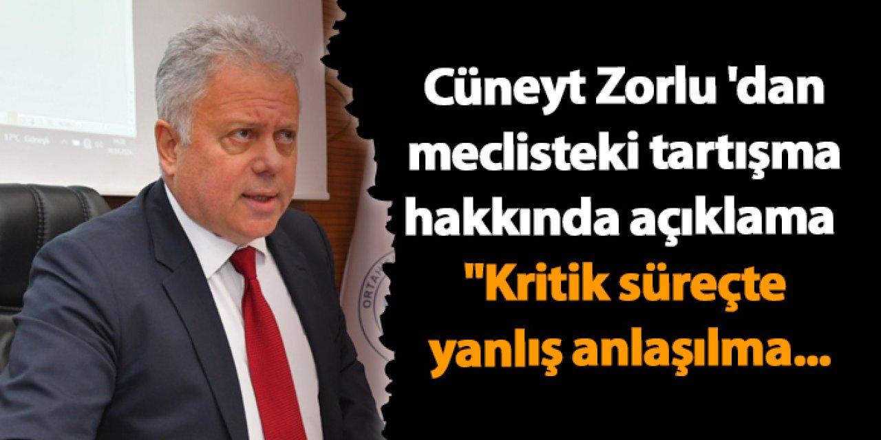 Ortahisar Belediye Başkan yardımcısı Cüneyt Zorlu 'dan meclisteki tartışma hakkında açıklama "Kritik süreçte yanlış anlaşılma...
