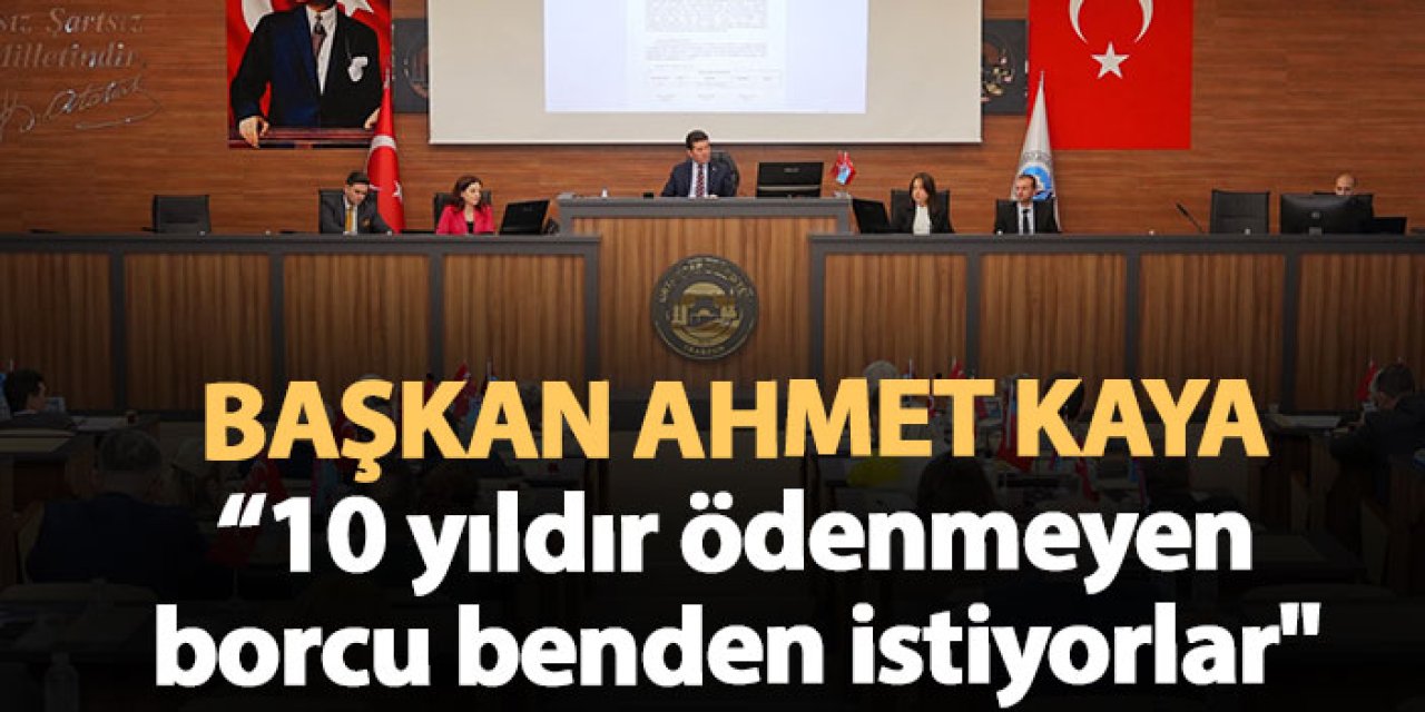 Ortahisar belediye başkanı Ahmet Kaya "10 yıldır ödenmeyen borcu benden istiyorlar"