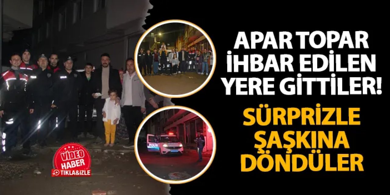 Ordu'da polisler apar topar ihbar edilen adrese gitti! Pasta sürpriziyle şaşkına döndüler