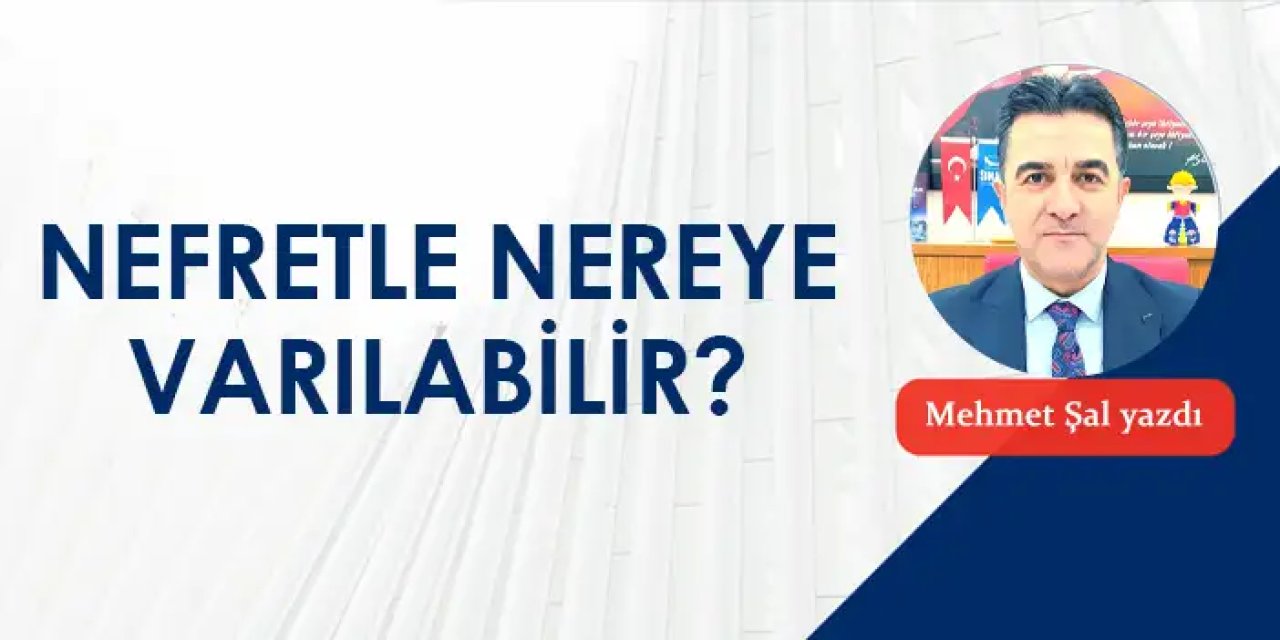 Nefretle nereye varılabilir?