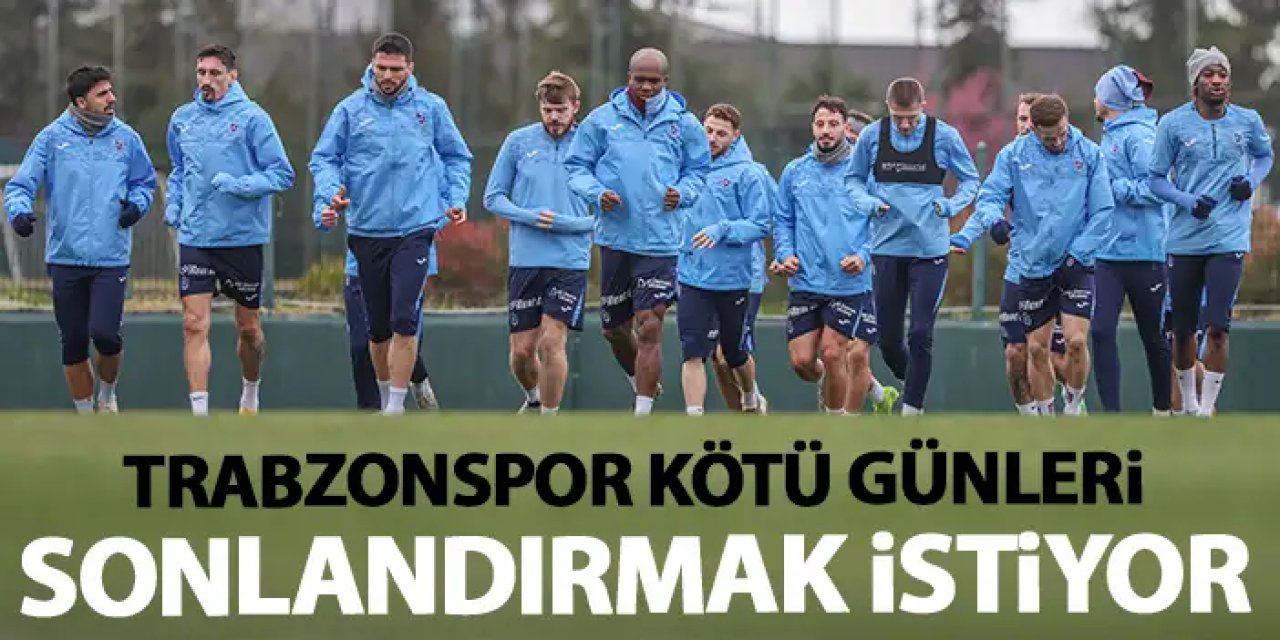 Trabzonspor'da kötü günleri sonlandırmak istiyor