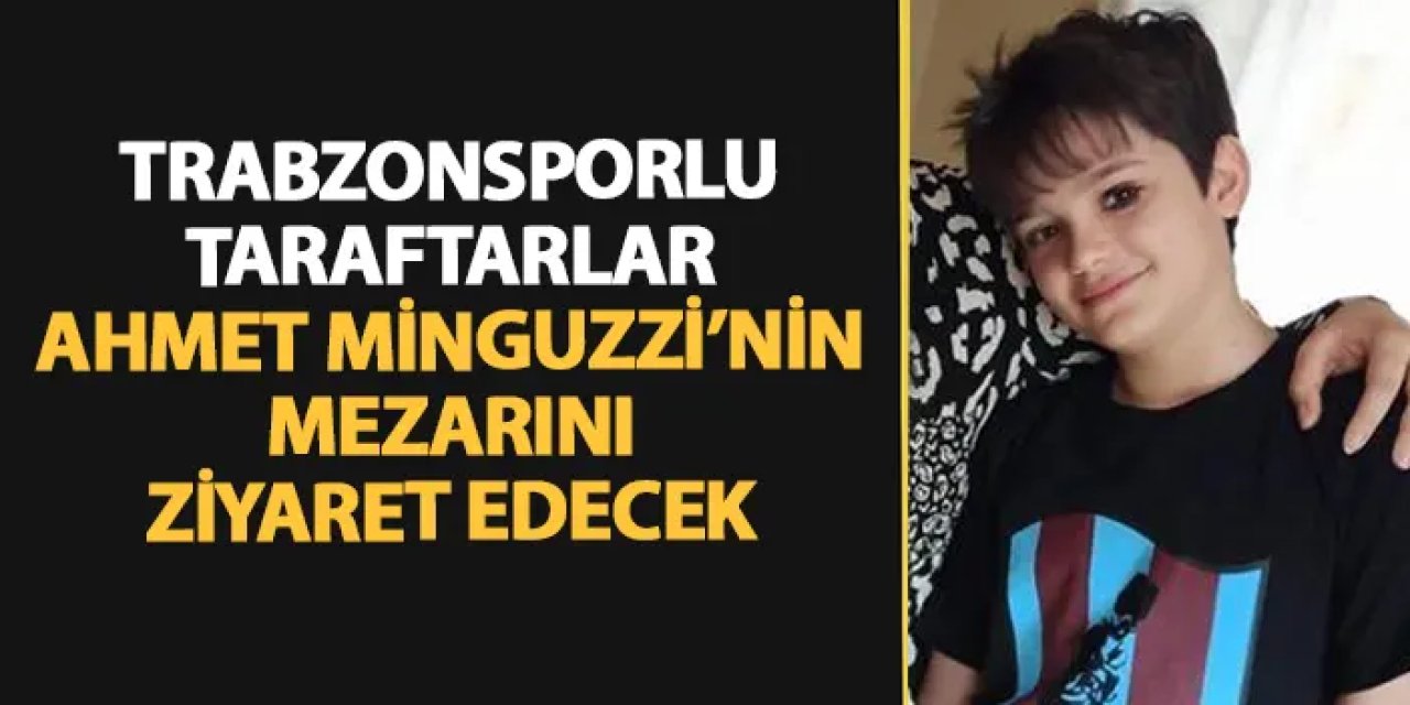 Trabzonsporlu taraftarlar Ahmet Minguzzi'nin mezarını ziyaret edecek