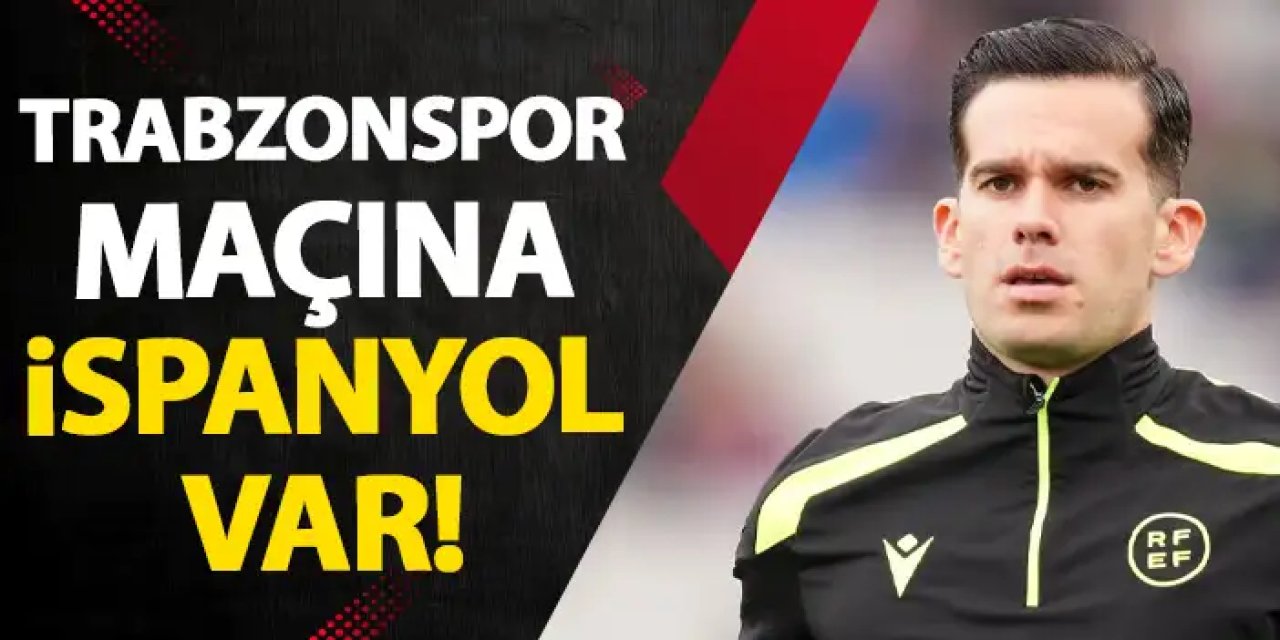 Trabzonspor maçı VAR hakemi açıklandı