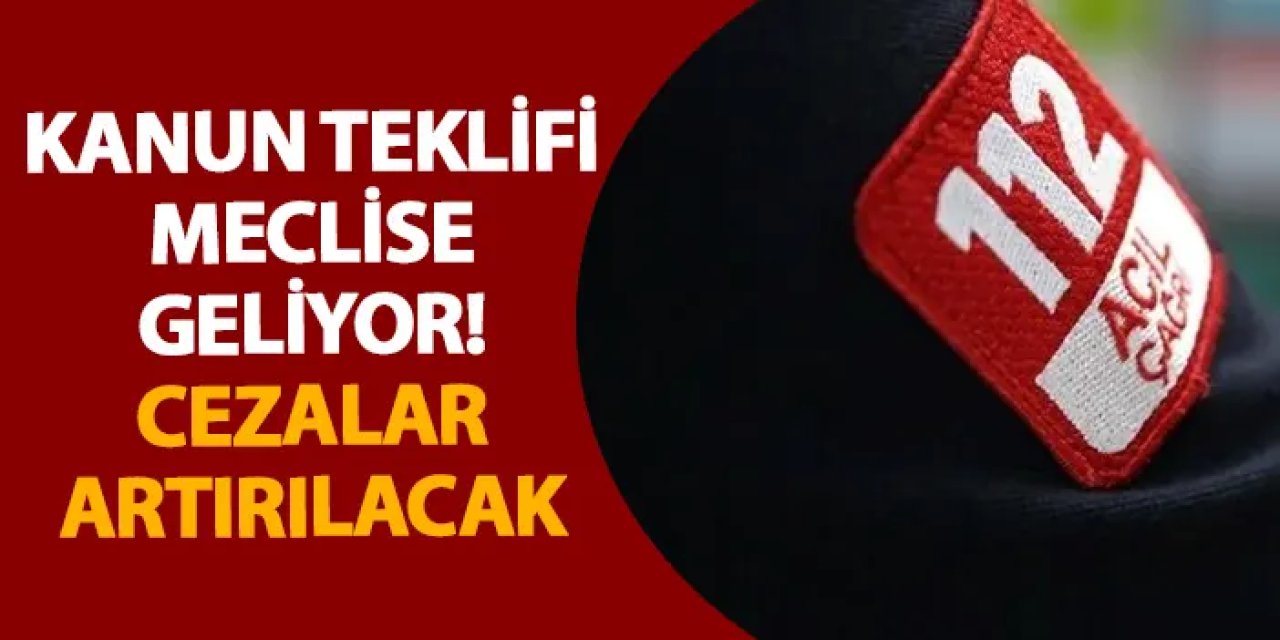 Kanun teklifi meclise geliyor! Cezalar artırılacak