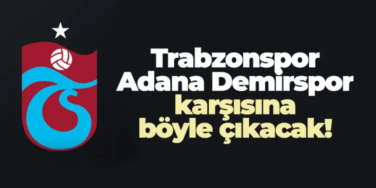 Trabzonspor, Adana Demirspor Maçına Mavi Forma ile Çıkacak