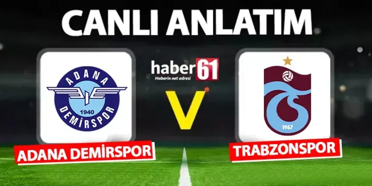 Trabzonspor, Adana Demirspor'a konuk oluyor.