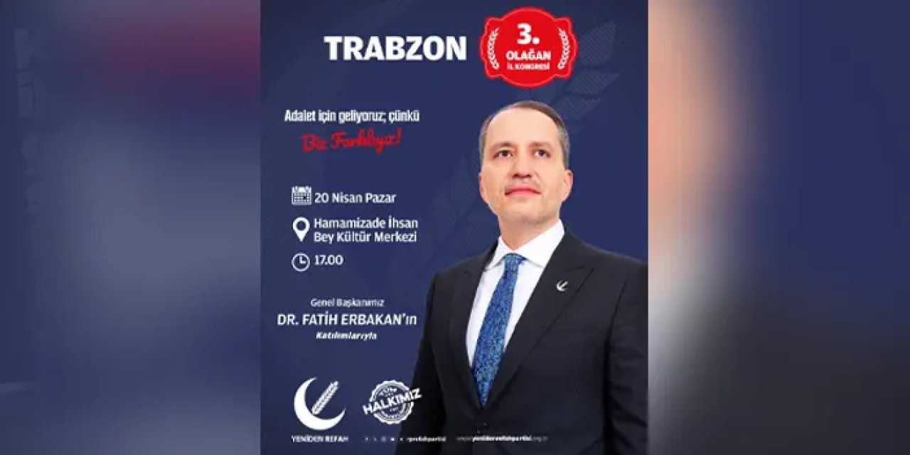 Fatih Erbakan Trabzon'a geliyor