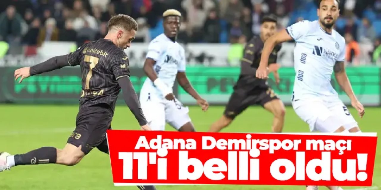 Trabzonspor'un Adana Demirspor maçı 11'i belli oldu!