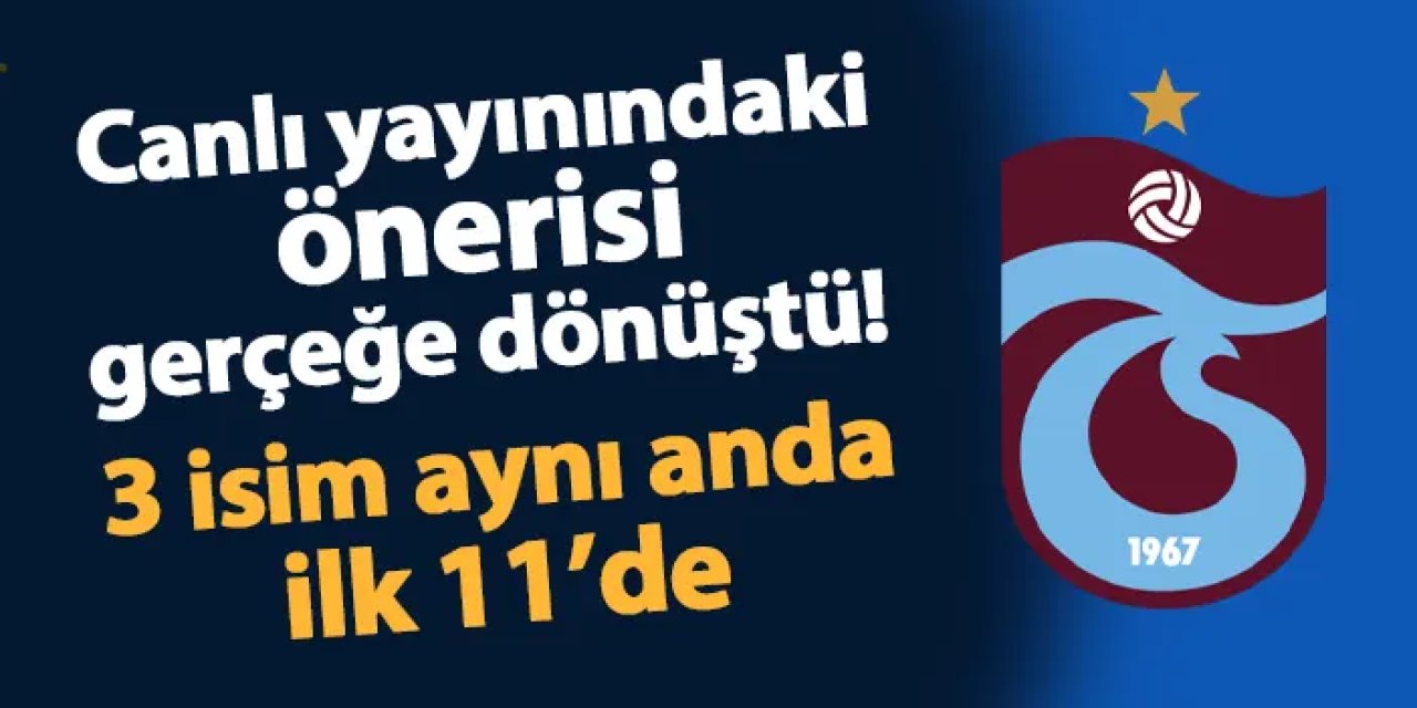 Haber61 canlı yayınındaki önerisi gerçeğe dönüştü: Trabzonspor'da Fransa çıkışlı üçlü aynı anda sahada