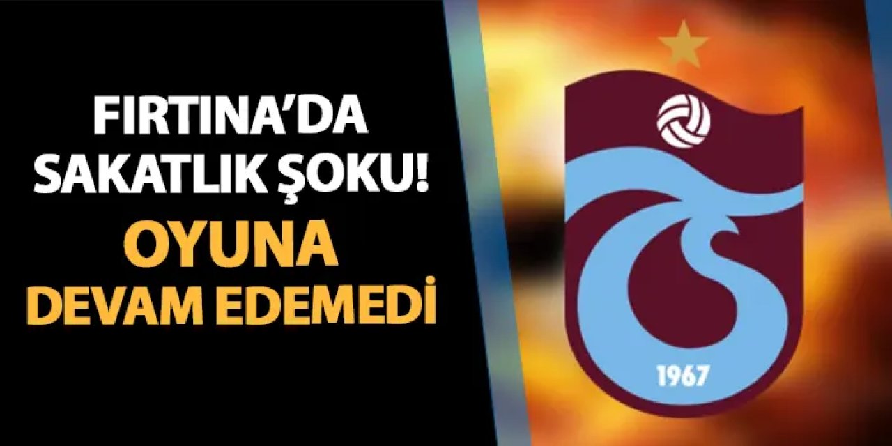 Trabzonspor'da şok sakatlık! "Örümcek adam" oyuna devam edemedi
